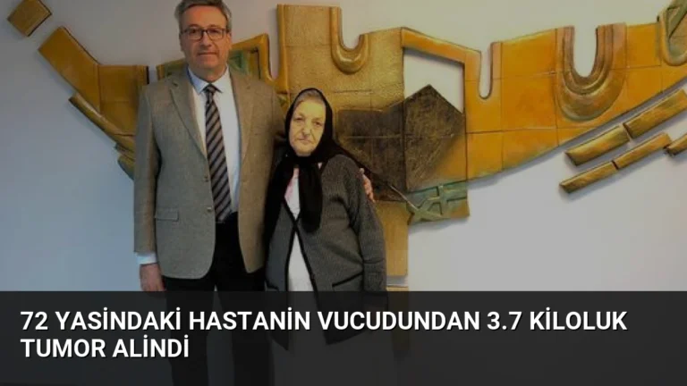 72 Yasindaki Hastanin Vucudundan 3.7 Kiloluk Tumor Alindi