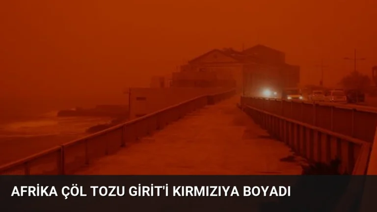 Afrika Çöl Tozu Girit’i Kırmızıya Boyadı