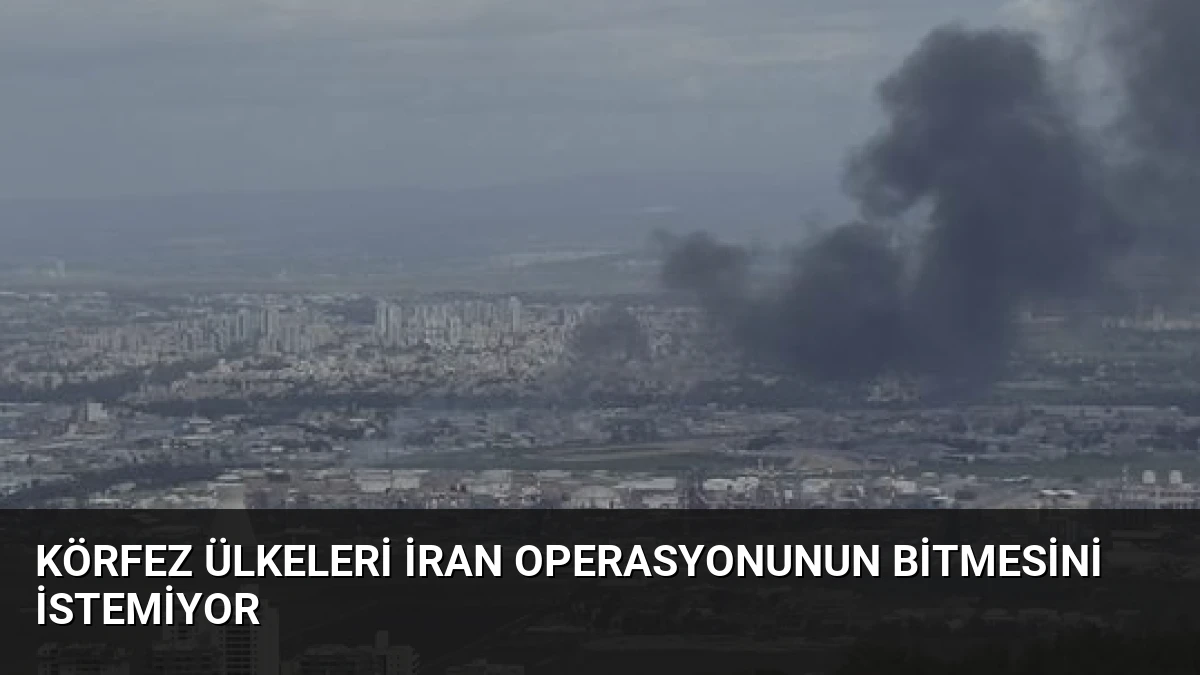 Körfez Ülkeleri İran Operasyonunun Bitmesini İstemiyor