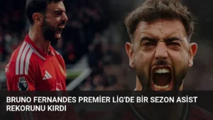Bruno Fernandes Premier Lig’de Bir Sezon Asist Rekorunu Kırdı