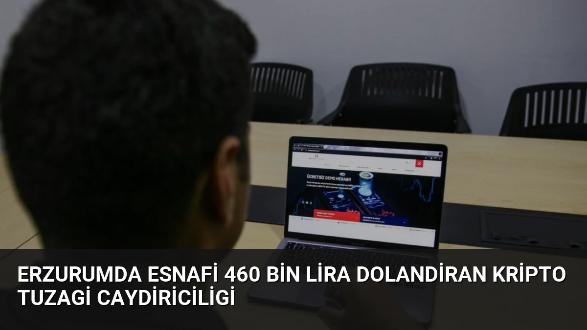 Erzurumda Esnafi 460 Bin Lira Dolandiran Kripto Tuzagi Caydiriciligi