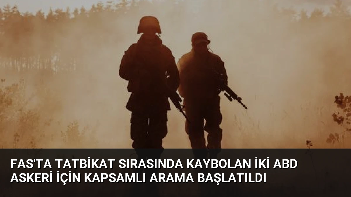 Fas’ta Tatbikat Sırasında Kaybolan İki ABD Askeri İçin Kapsamlı Arama Başlatıldı