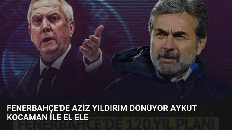 Fenerbahçe’de Aziz Yıldırım Dönüyor Aykut Kocaman İle El Ele