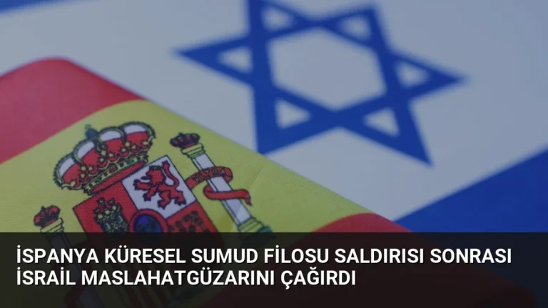 İspanya Küresel Sumud Filosu Saldırısı Sonrası İsrail Maslahatgüzarını Çağırdı