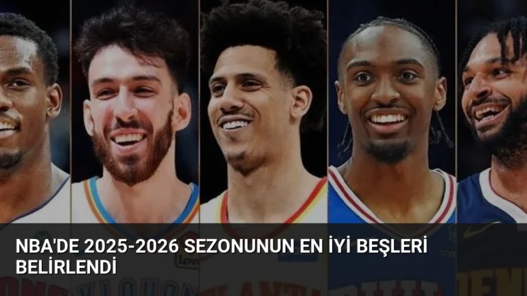 NBA’de 2025-2026 Sezonunun En İyi Beşleri Belirlendi