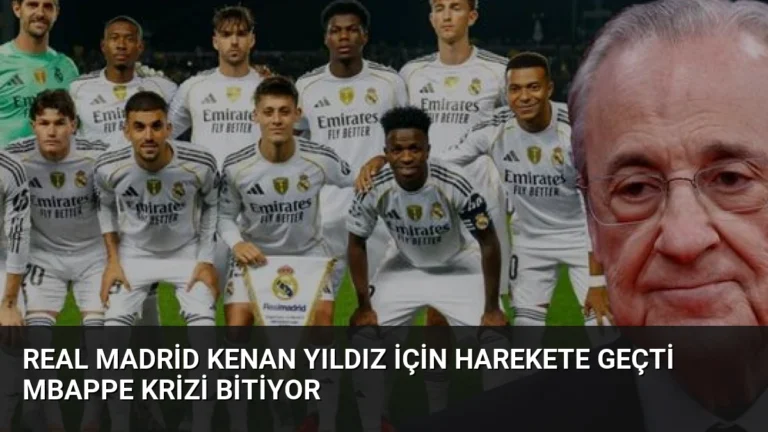 Real Madrid Kenan Yıldız için harekete geçti Mbappe krizi bitiyor