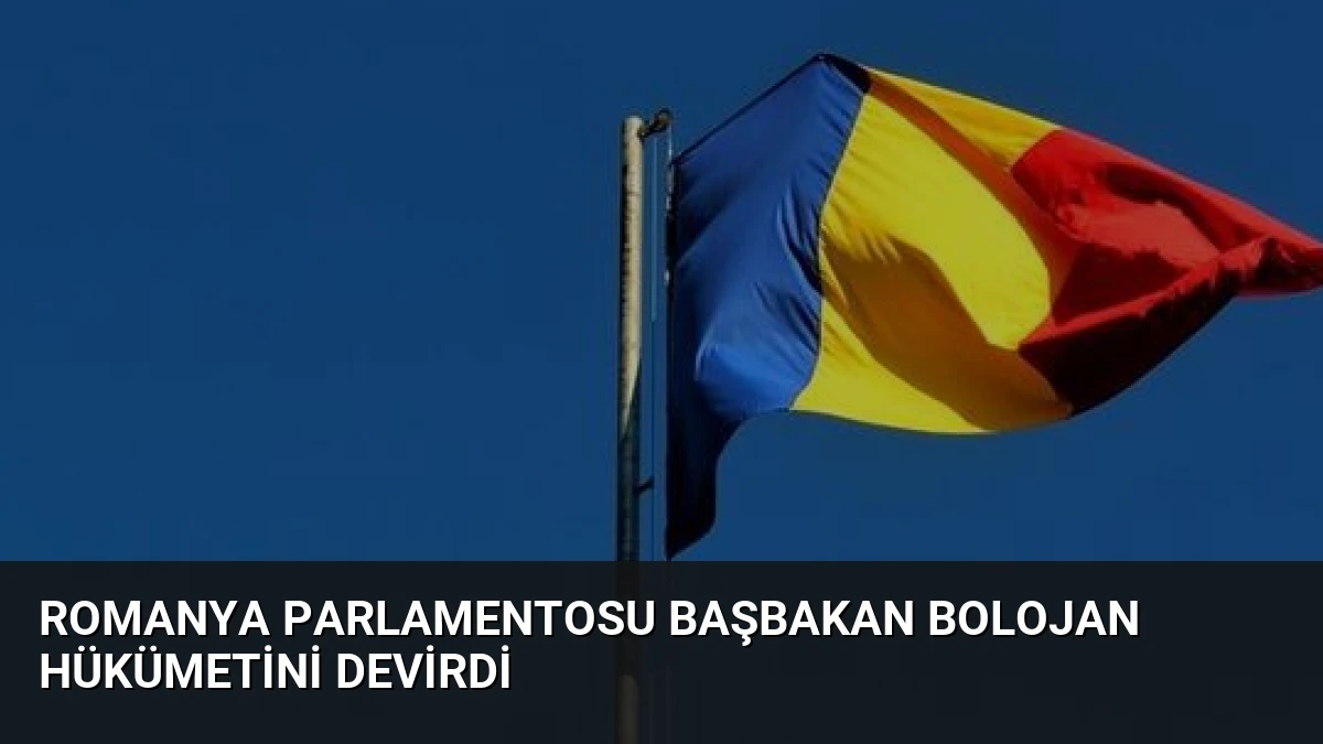 Romanya Parlamentosu Başbakan Bolojan Hükümetini Devirdi