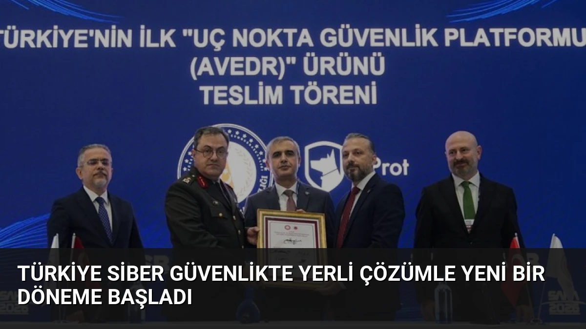 Türkiye Siber Güvenlikte Yerli Çözümle Yeni Bir Döneme Başladı