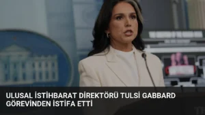 Ulusal İstihbarat Direktörü Tulsi Gabbard Görevinden İstifa Etti