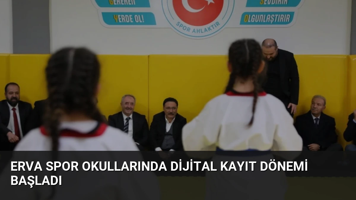 ERVA Spor Okullarında Dijital Kayıt Dönemi Başladı