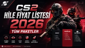 CS2 Hile Fiyat Listesi 2026: Tüm Paketler
