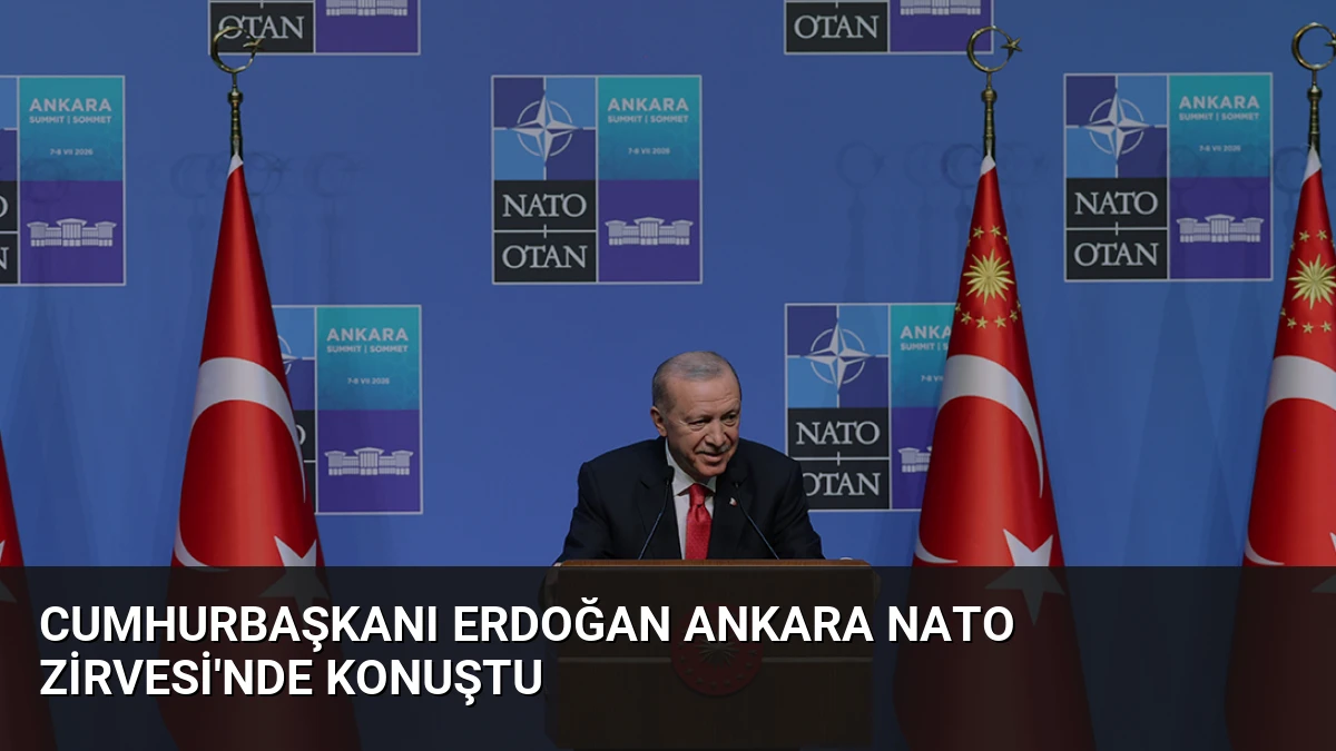 Cumhurbaşkanı Erdoğan Ankara NATO Zirvesi’nde konuştu