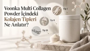 Voonka Multi Collagen Powder İçindeki Kolajen Tipleri Ne Anlatır?