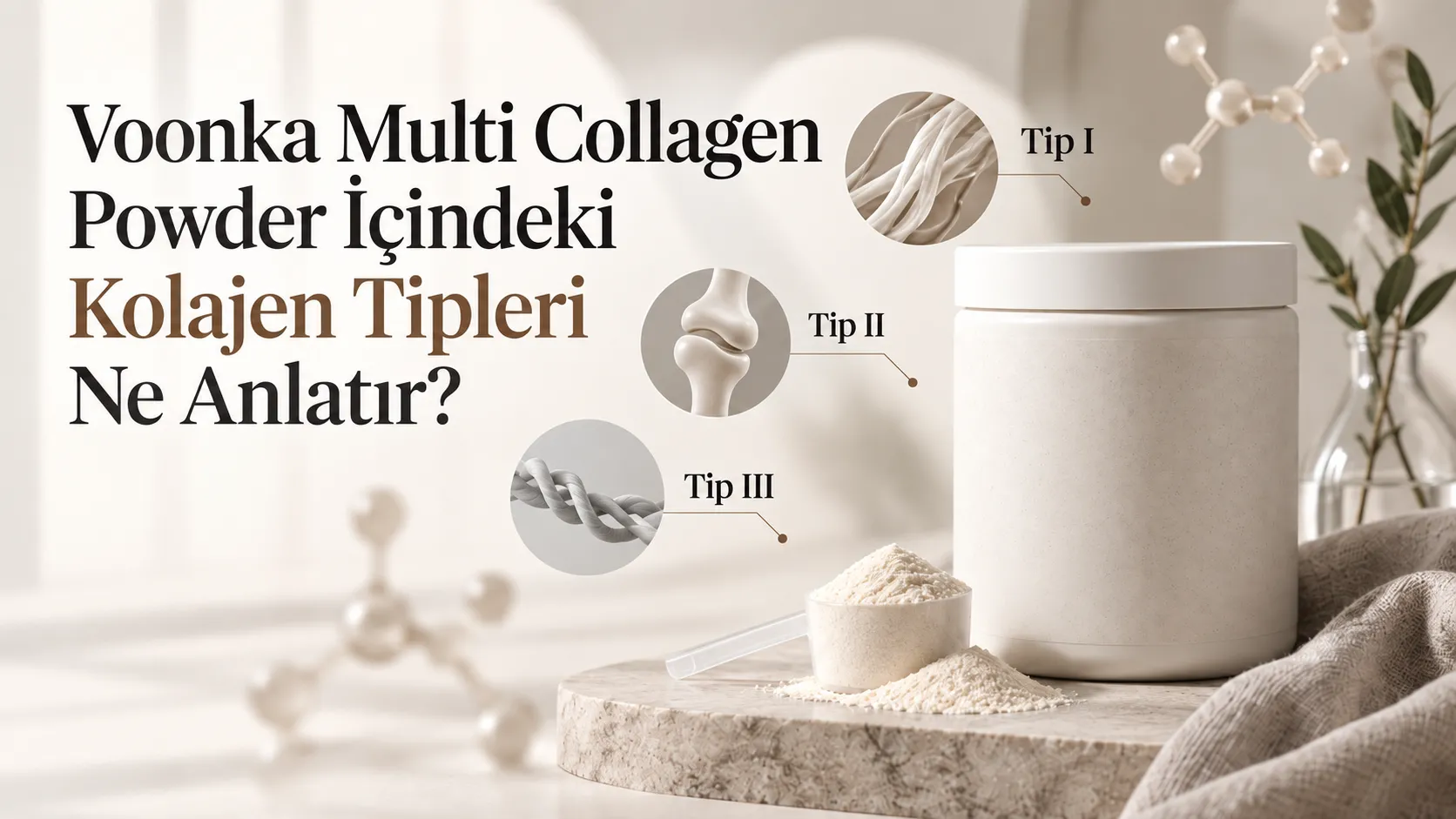 Voonka Multi Collagen Powder İçindeki Kolajen Tipleri Ne Anlatır?