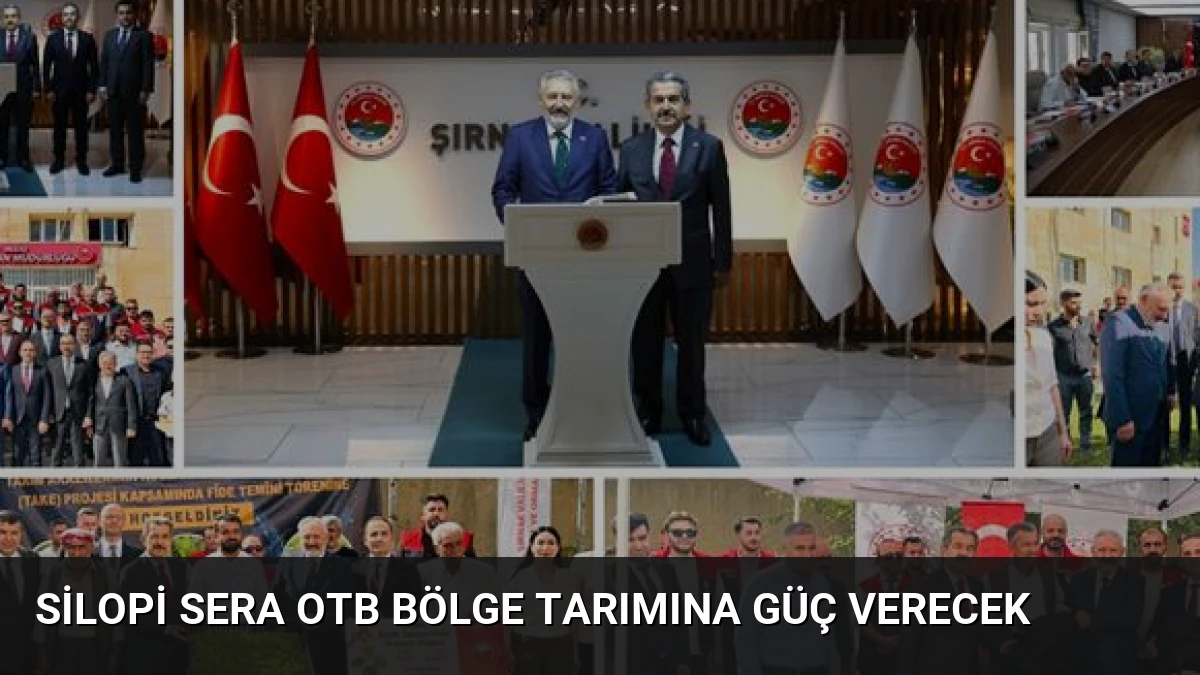 Silopi Sera OTB Bölge Tarımına Güç Verecek
