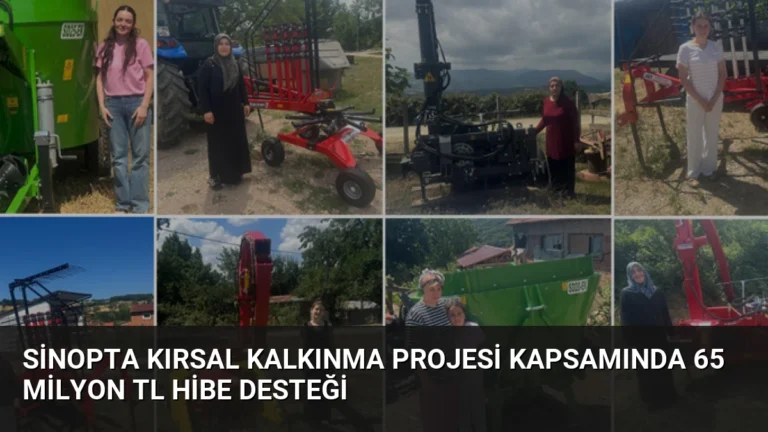 Sinopta Kırsal Kalkınma Projesi Kapsamında 65 Milyon TL Hibe Desteği