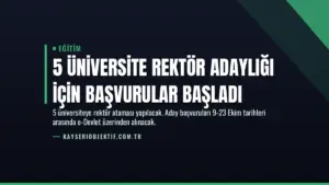5 Üniversite Rektör Adaylığı İçin Başvurular Başladı