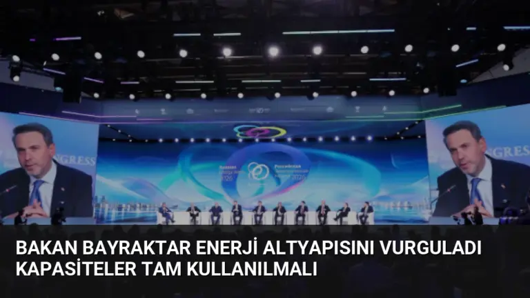 Bakan Bayraktar Enerji Altyapısını Vurguladı Kapasiteler Tam Kullanılmalı