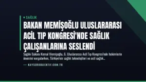 Bakan Memişoğlu Uluslararası Acil Tıp Kongresi’nde Sağlık Çalışanlarına Seslendi
