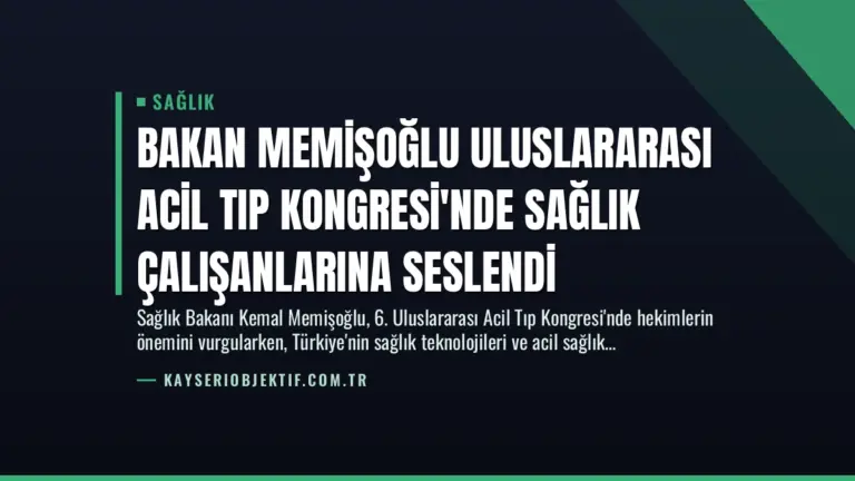 Bakan Memişoğlu Uluslararası Acil Tıp Kongresi’nde Sağlık Çalışanlarına Seslendi