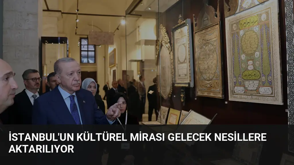 İstanbul'un Kültürel Mirası Gelecek Nesillere Aktarılıyor