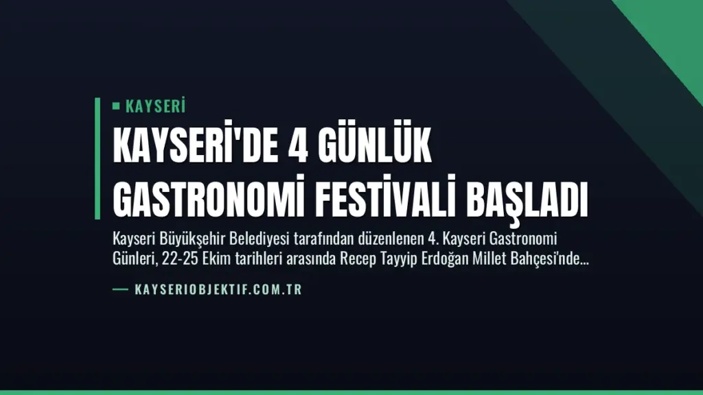 Kayseri'de 4 Günlük Gastronomi Festivali Başladı