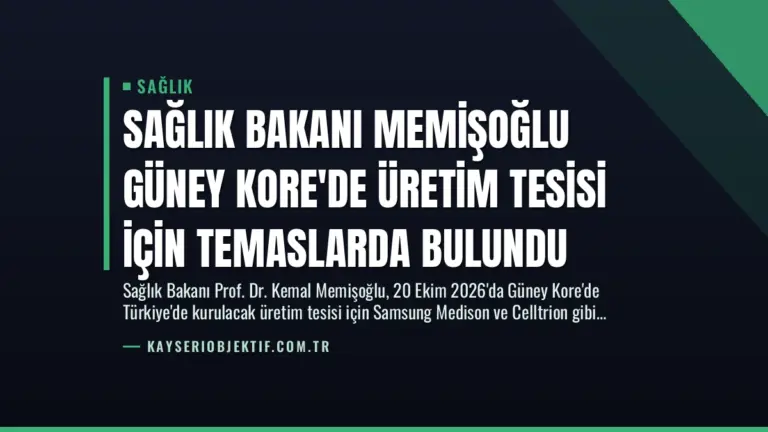 Sağlık Bakanı Memişoğlu Güney Kore’de Üretim Tesisi İçin Temaslarda Bulundu