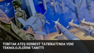 TÜBİTAK Ateş Serbest Tatbikatı'nda Yeni Teknolojilerini Tanıttı